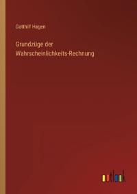 Bokomslag för "Grundzüge der Wahrscheinlichkeits-Rechnung"