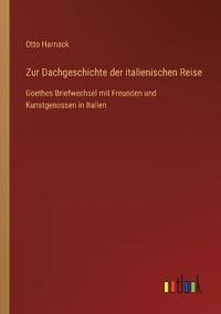 Zur Dachgeschichte der italienischen Reise