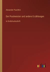 Der Postmeister und andere Erzählungen