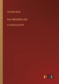 Aus dänischer Zeit