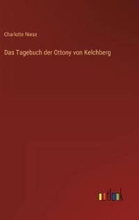 Das Tagebuch der Ottony von Kelchberg