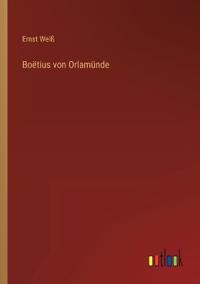 Boëtius von Orlamünde