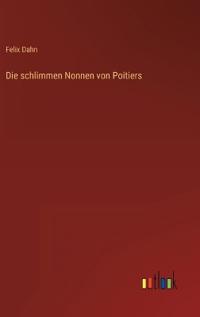 Die schlimmen Nonnen von Poitiers