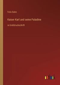 Bokomslag för "Kaiser Karl und seine Paladine"