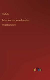 Bokomslag för "Kaiser Karl und seine Paladine"