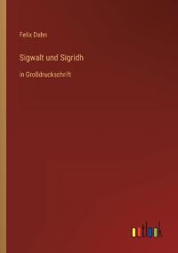 Sigwalt und Sigridh