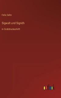 Sigwalt und Sigridh
