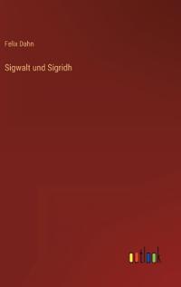 Sigwalt und Sigridh