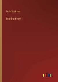 Die drei Freier