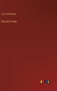 Die drei Freier