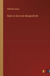 Ruhe ist die erste Bürgerpflicht