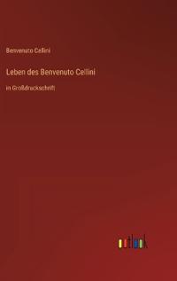 Leben des Benvenuto Cellini