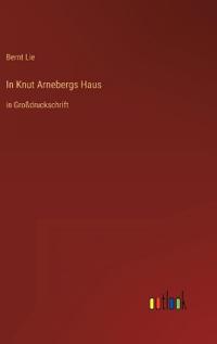 In Knut Arnebergs Haus