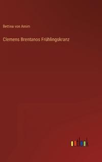 Bokomslag för "Clemens Brentanos Frühlingskranz"