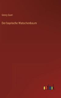Der bayrische Watschenbaum
