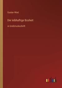 Die leibhaftige Bosheit