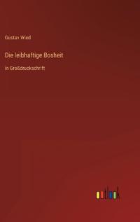 Die leibhaftige Bosheit