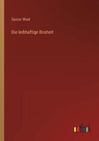 Die leibhaftige Bosheit