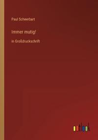 Immer mutig!