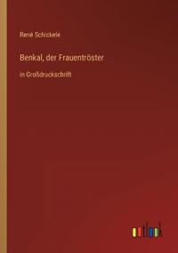 Benkal, der Frauentröster
