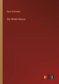 Die Witwe Bosca