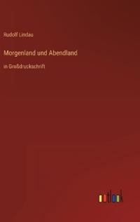 Morgenland und Abendland