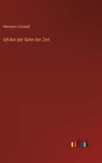 Kirjan kansi "Ich Bin Der Sohn Der Zeit"
