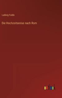 Die Hochzeitsreise nach Rom