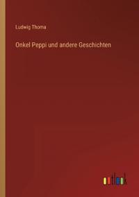 Onkel Peppi und andere Geschichten