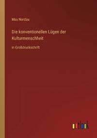 Bokomslag för "Die konventionellen Lügen der Kulturmenschheit"