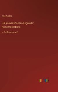 Bokomslag för "Die konventionellen Lügen der Kulturmenschheit"