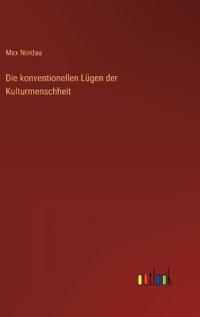 Die konventionellen Lügen der Kulturmenschheit
