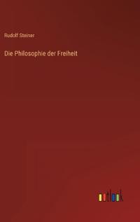 Die Philosophie der Freiheit