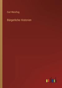 Bürgerliche Historien