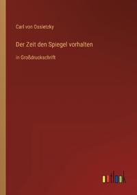 Der Zeit den Spiegel vorhalten