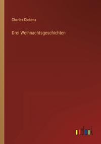 Drei Weihnachtsgeschichten