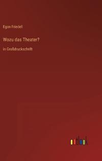 Wozu das Theater?