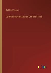 Leib Weihnachtskuchen und sein Kind
