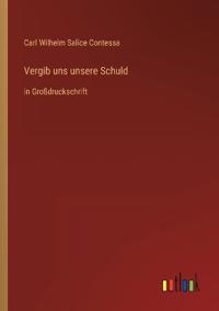 Vergib uns unsere Schuld