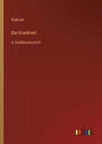 Die Krankheit