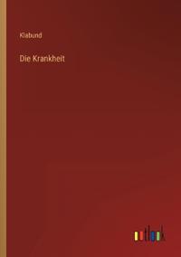 Die Krankheit