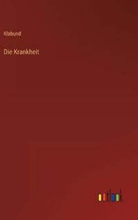 Die Krankheit