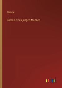 Roman eines jungen Mannes