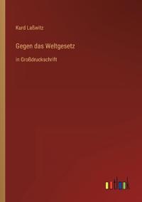 Gegen das Weltgesetz