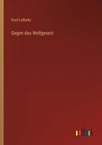 Gegen das Weltgesetz