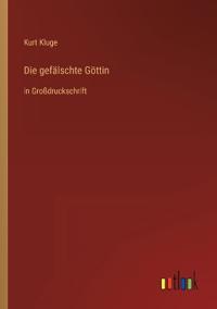 Die gefälschte Göttin