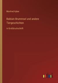 Balduin Brummsel und andere Tiergeschichten