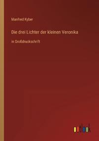 Die drei Lichter der kleinen Veronika