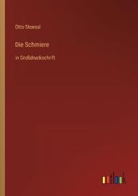 Die Schmiere
