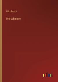 Die Schmiere